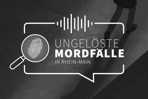 Unser True-Crime-Podcast "Ungelöste Mordfälle in Rhein-Main". Grafik: VRM